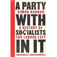 A Party With Socialists in It by Hannah, Simon; McDonnell, John, 9780745337487