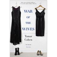 War of the Wives by Cohen, Tamar, 9780778317487