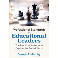 Professional Standards for Educational Leaders by Murphy, Joseph F., 9781506337487