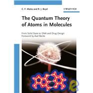 The Quantum Theory of Atoms in Molecules From Solid State to DNA and Drug Design by Matta, Chérif F.; Boyd, Russell J.; Becke, Axel, 9783527307487