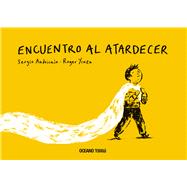 Encuentro al atardecer by Ycaza, Roger; Andrican, Sergio, 9786075577487