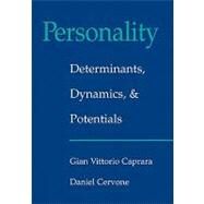 Personality: Determinants, Dynamics, and Potentials by Gian Vittorio Caprara , Daniel Cervone, 9780521587488