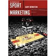 The Principles of Sport Marketing by Gary Bernstein, 9781571677488