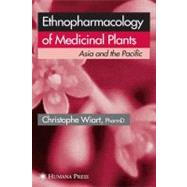Ethnopharmacology of Medicinal Plants by Wiart, Christophe, 9781588297488