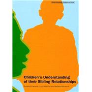 Children's Understanding of their Sibling Relationships by Edwards, Rosalind; Hadfield, Lucy; Mauthner, Melanie, 9781904787488