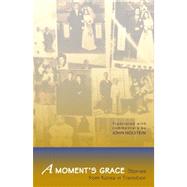 A Moment's Grace by Holstein, John, 9781933947488