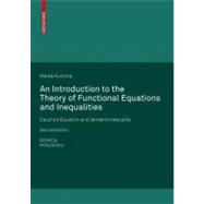 An Introduction to the Theory of Functional Equations and Inequalities by Kuczma, Marek; Gilanyi, Attila, 9783764387488