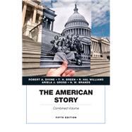 The American Story Penguin, Combined Volume by Divine, Robert A.; Breen, T. H.; Williams, R. Hal; Gross, Ariela J.; Brands, H. W., 9780205907489