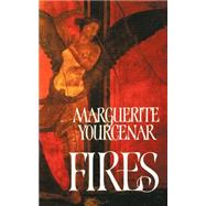 Fires by Yourcenar, Marguerite, 9780374517489
