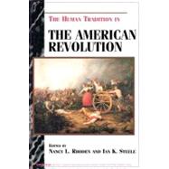 The Human Tradition in the American Revolution by Rhoden, Nancy L.; Steele, Ian K.; Aron, Stephen; Cashin, Edward J.; Grimsted, David; Hewitt, Gary L.; Hirsch, Alison Duncan; Hoffman, Phillip W.; Humphrey, Thomas J.; Jackson, Maurice; Leung, Michelle; McKenna, Katherine M. J.; Nash, Gary B.; Parmenter, J, 9780842027489