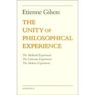 The Unity of Philosophical Experience by Gilson, Etienne, 9780898707489