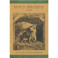 Rosie the Horstorian by Wakefield Kotulski, Louann, 9781667867489