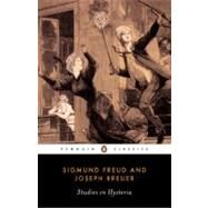 Studies in Hysteria by Freud, Sigmund; Breuer, Joseph; Luckhurst, Nicola; Bowlby, Rachel, 9780142437490