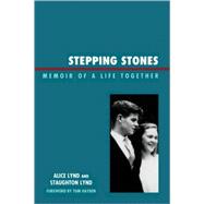 Stepping Stones Memoir of a Life Together by Lynd, Staughton; Lynd, Alice, 9780739127490