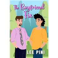 The Boyfriend Fix by Pini, Lee, 9781641087490