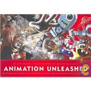 Animation Unleashed : 100 Principles Every Animator, Comic Book Writer, Filmmaker, Video Artist, and Game Developer Should Know by Besen, Ellen, 9781932907490