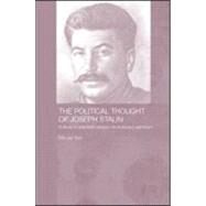 The Political Thought of Joseph Stalin: A Study in Twentieth Century Revolutionary Patriotism by Ree,Erik van, 9780700717491