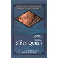 The Siren Queen by Buckley, Fiona, 9780743457491