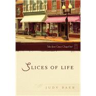 Slices of Life by Judy Baer, 9780824947491