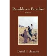 Ramblers in Paradise : A Memoir by Scherer, David, 9781440177491