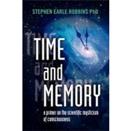 Time and Memory by Robbins, Stephen Earle, Ph.d., 9781468137491