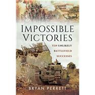 Impossible Victories by Perrett, Bryan, 9781473847491