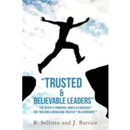Trusted & Believable Leaders by Sellitto, B.; Barrier, J., 9781475067491