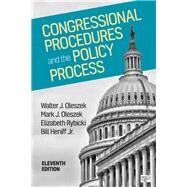 Congressional Procedures and the Policy Process by Oleszek, Walter J.; Oleszek, Mark J.; Rybicki, Elizabeth E.; Heniff, Bill, Jr., 9781506367491
