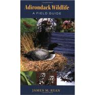 Adirondack Wildlife by Ryan, James M., 9781584657491