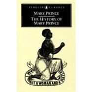 The History of Mary Prince by Prince, Mary (Author); Salih, Sara (Editor), 9780140437492