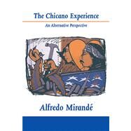 The Chicano Experience by Mirande, Alfredo, 9780268007492