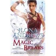 Magic Breaks by Andrews, Ilona, 9780425277492