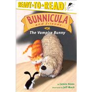 The Vampire Bunny Ready-to-Read Level 3 by Howe, James; Mack, Jeff, 9780689857492