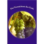 Das Vermchtnis Des Grals by Potten, Detlef, 9781522957492