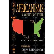 Africanisms In American Culture by Holloway, Joseph E., 9780253217493