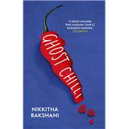 Ghost Chilli Full of human comedy' (Lucie Elven) by Bakshani, Nikkitha, 9780349727493
