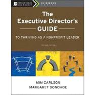 The Executive Director's Guide to Thriving as a Nonprofit Leader by Carlson, Mim; Donohoe, Margaret, 9780470407493