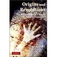 Origins and Revolutions: Human Identity in Earliest Prehistory by Clive Gamble, 9780521677493