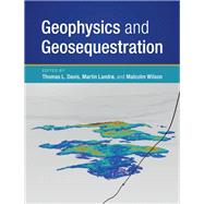Geophysics and Geosequestration by Davis, Thomas L.; Landro, Martin; Wilson, Malcolm, 9781107137493