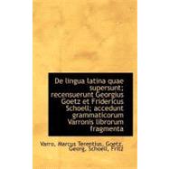 de Lingua Latina Quae Supersunt; Recensuerunt Georgius Goetz Et Fridericus Schoell; Accedunt Grammat by Terentius, Varro Marcus, 9781113147493