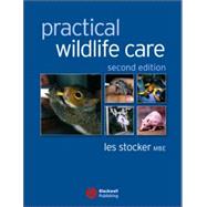 Practical Wildlife Care by Stocker, Les, 9781405127493