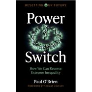 Resetting Our Future: Power Switch How We Can Reverse Extreme Inequality by Unknown, 9781789047493
