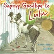 Saying Goodbye to Lulu by Demas, Corinne; Hoyt, Ard, 9780316047494