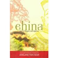 China: Land of Dragons and Emperors The Fascinating Culture and History of China by Mah, Adeline Yen, 9780385737494
