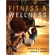 Fitness And Wellness by Hoeger, Wener W.K., 9780538737494
