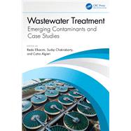Wastewater Treatment by Reda Elkacmi; Sudip Chakraborty; Catia Algieri, 9781040567494