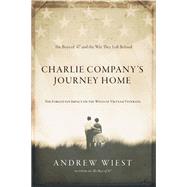 Charlie Company's Journey Home by Wiest, Andrew, 9781472827494