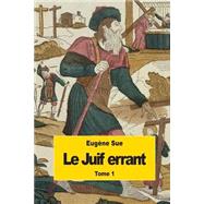 Le Juif Errant by Sue, Eugne, 9781502757494