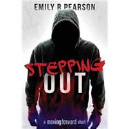 Stepping Out by Pearson, Emily R., 9781503367494