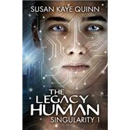 The Legacy Human by Quinn, Susan Kaye, 9781508557494